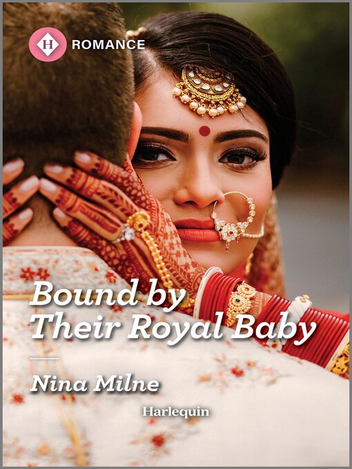 Title details for Bound by Their Royal Baby by Nina Milne - Available